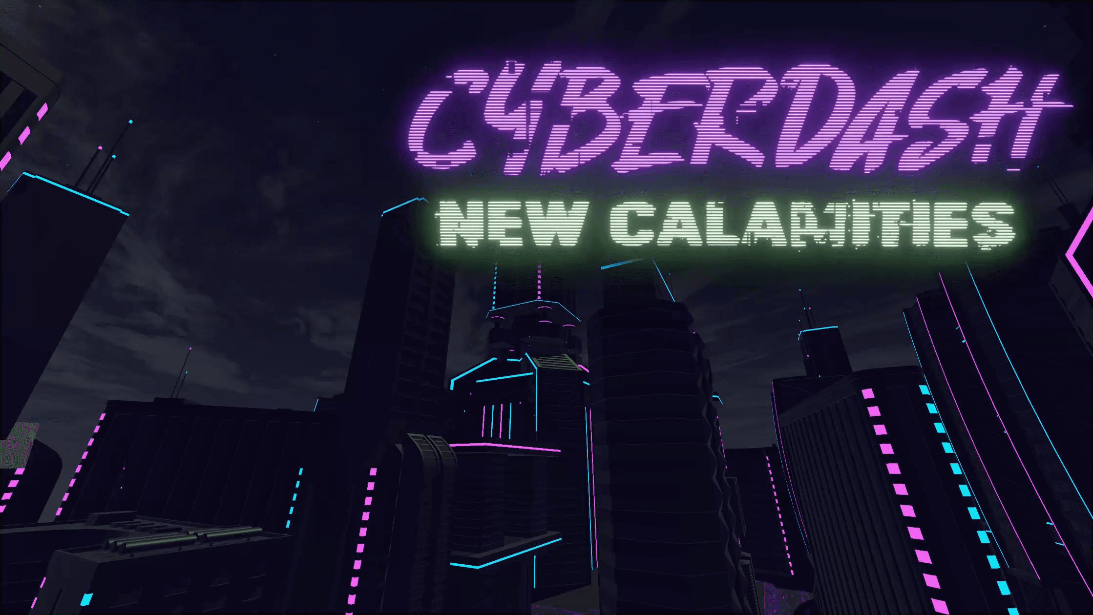 CyberDash: New Calamities